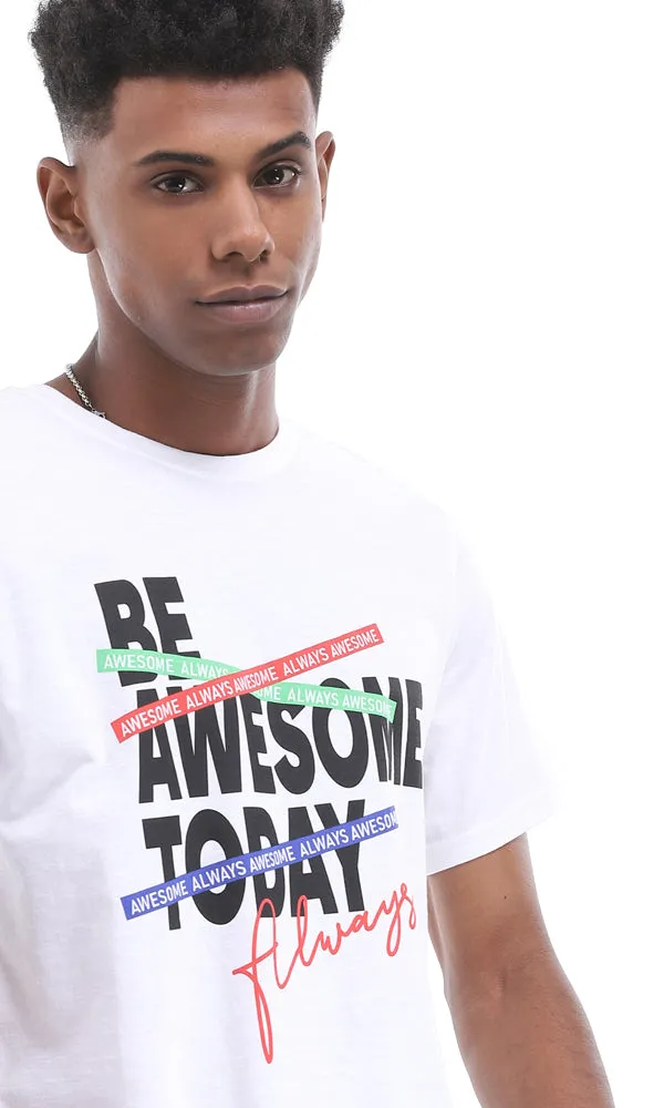 95075 "Be Awesome Today" Printed White Summer Tee