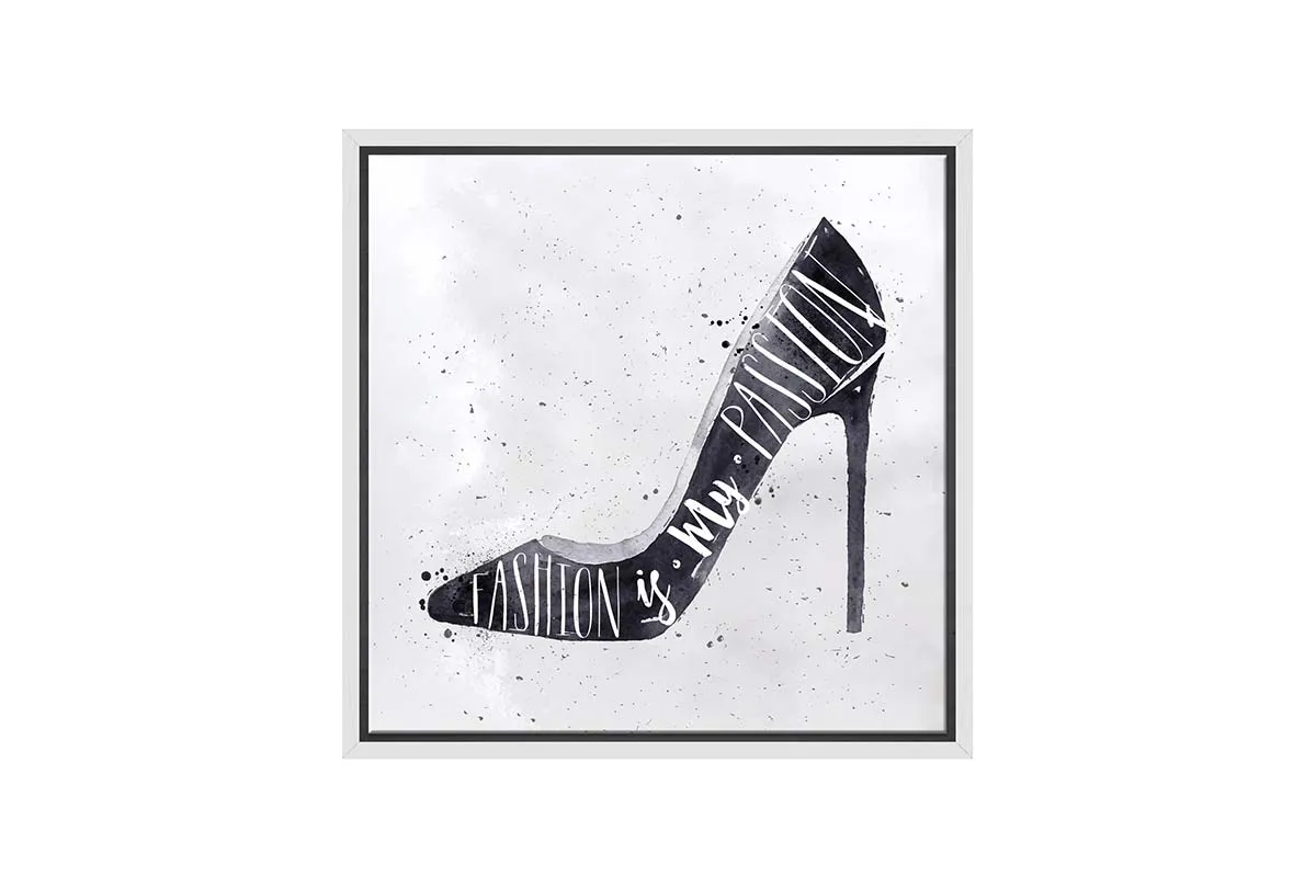 Fashion Is My Passion Stiletto | Fashion Canvas Wall Art Print