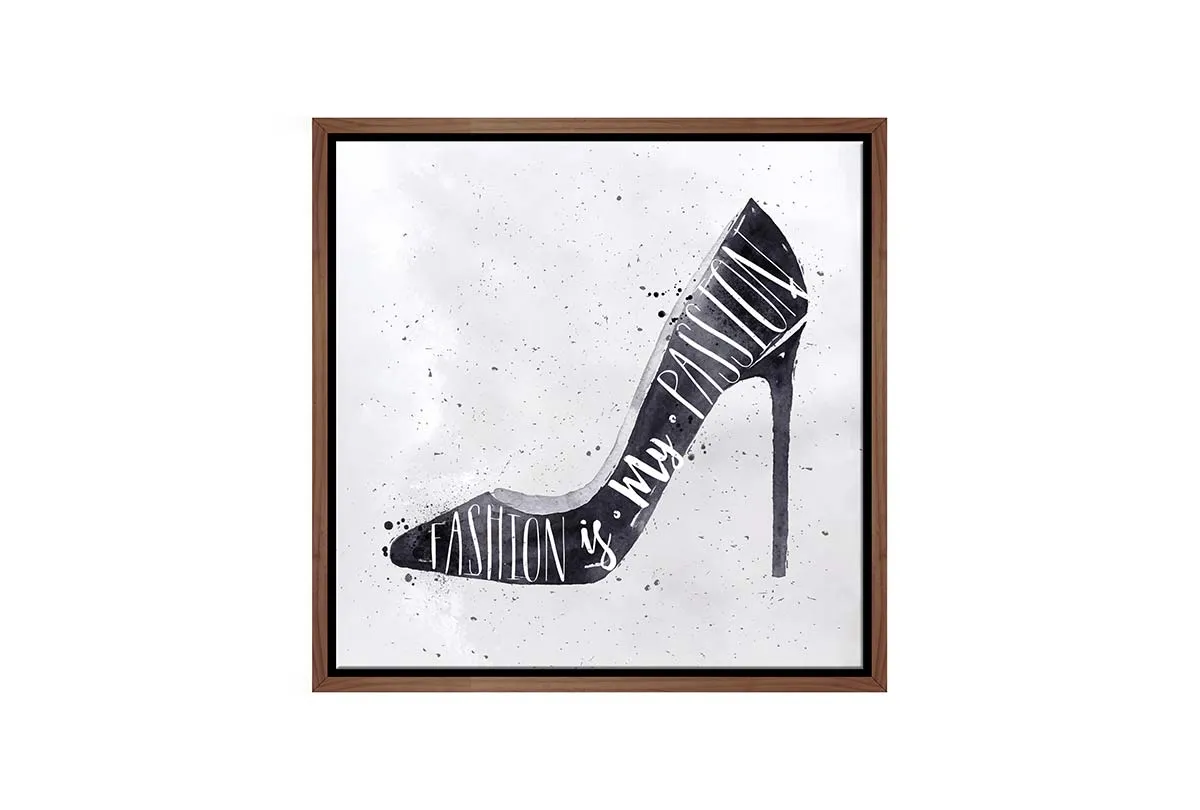 Fashion Is My Passion Stiletto | Fashion Canvas Wall Art Print