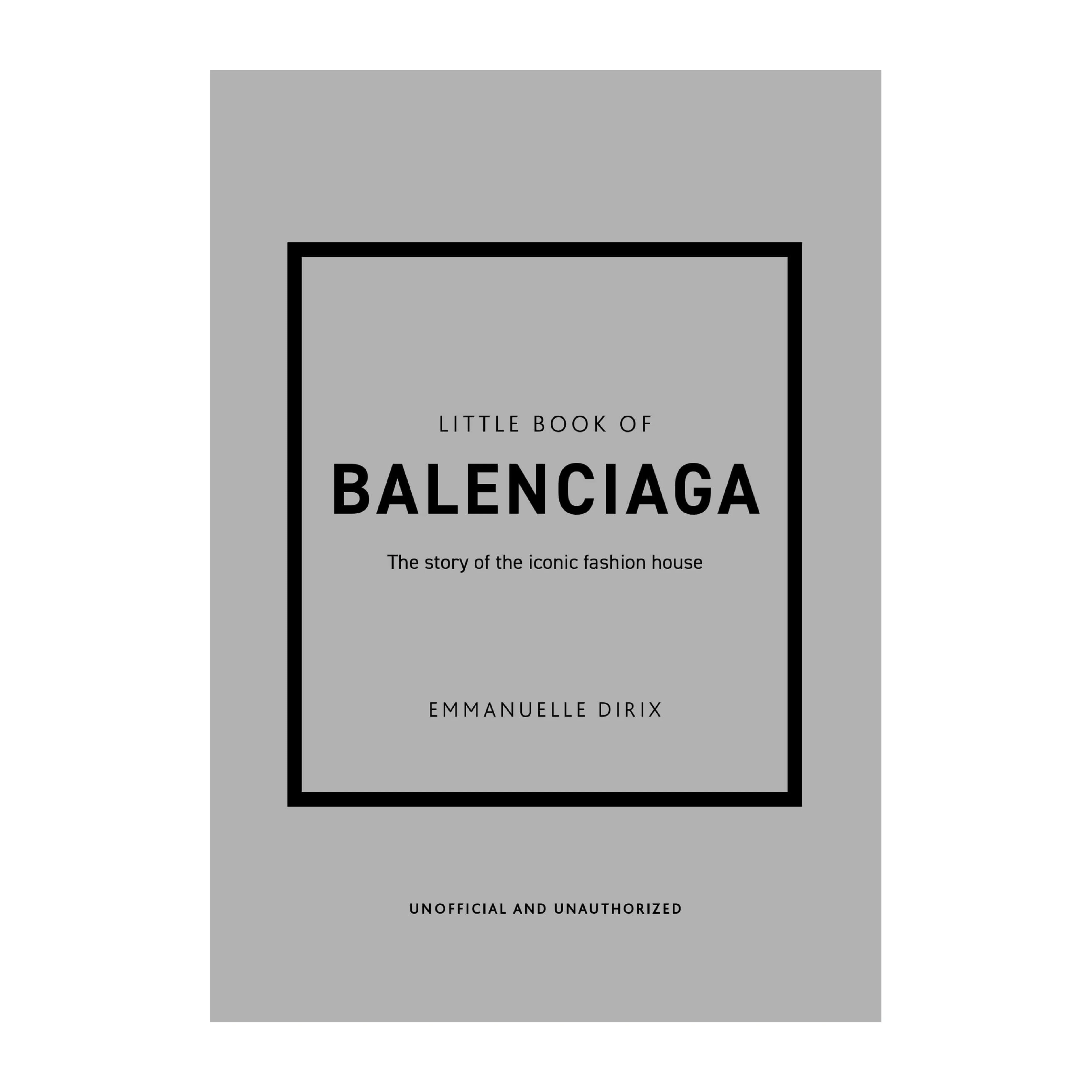 'Little Book of Balenciaga: The Story of the Iconic Fashion House' Book | Emmanuelle Dirix