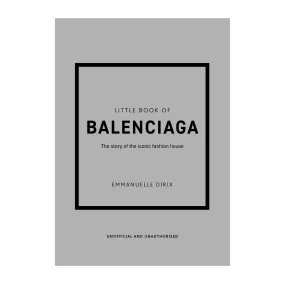 'Little Book of Balenciaga: The Story of the Iconic Fashion House' Book | Emmanuelle Dirix