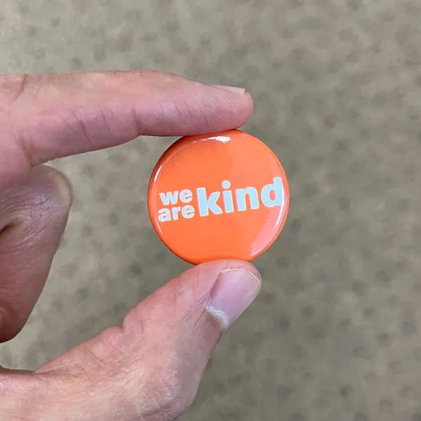 We are kind | Pin Button